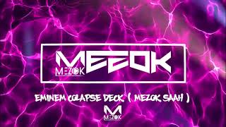 Mezok - Eminem Colapse Deck (Remix) 2026