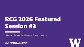 RCG 2026 Featured Session #3 | Making Informed Decisions and Exploring Majors