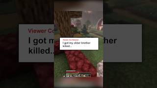 He Got His Brother Killed