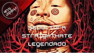 Sepultura - Straighthate - (Legendado)