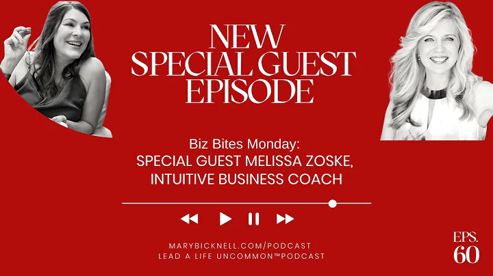 60. Biz Bites Monday: Special Guest Melissa Zoske, Intuitive Business Coach