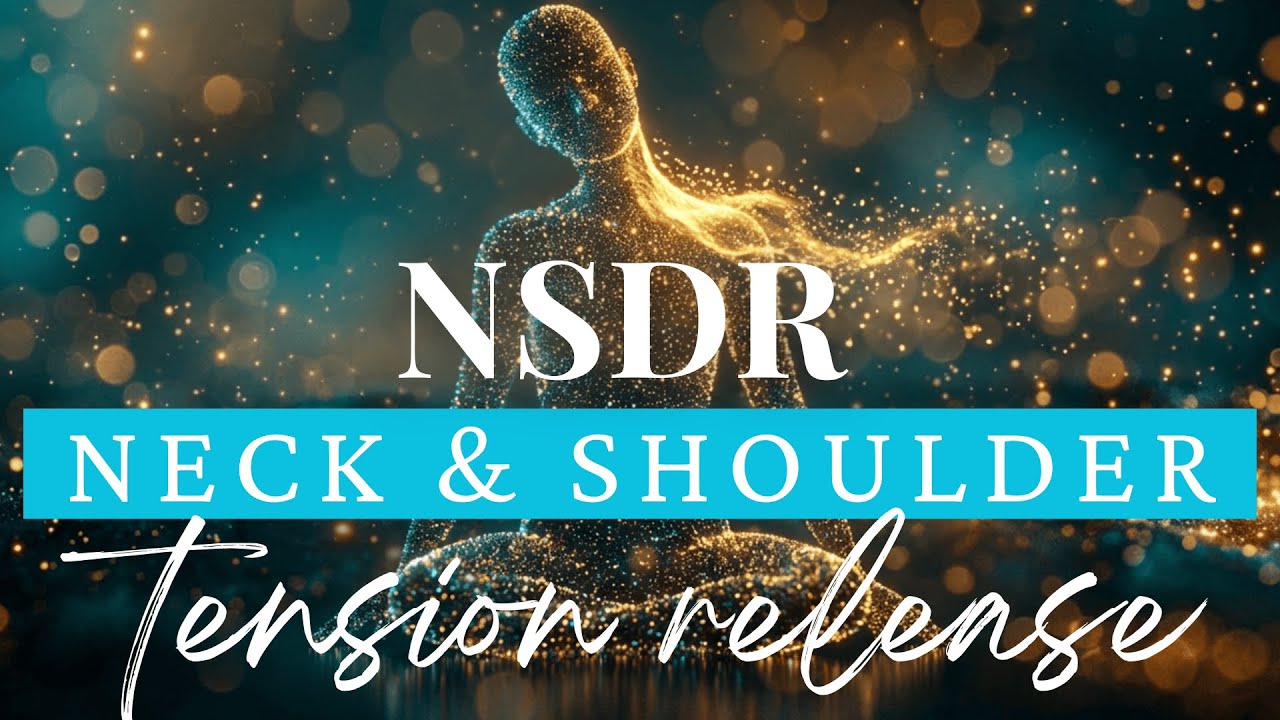 15-минутная NSDR-терапия для снятия напряжения в шее и плечах | Йога-нидра