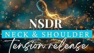 15 Minute NSDR Release Neck and Shoulder Tension | Yoga Nidra