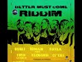 BETTER MUST COME RIDDIM Mix May 2021 POP STYLE MUSIC Bugle Sizzla Romain Virgo Ce Cile mp3