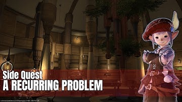 Final Fantasy XIV | A Realm Reborn | Side Quest - A Recurring Problem