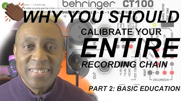 WHY YOU SHOULD CALIBRATE YOUR ENTIRE RECORDING CHAIN | GAIN STAGING PART 2. BASIC EDUCATION