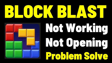 How To Block Blast Game Not Working Problem Solve | How To Block Blast Game Not Opening Problem
