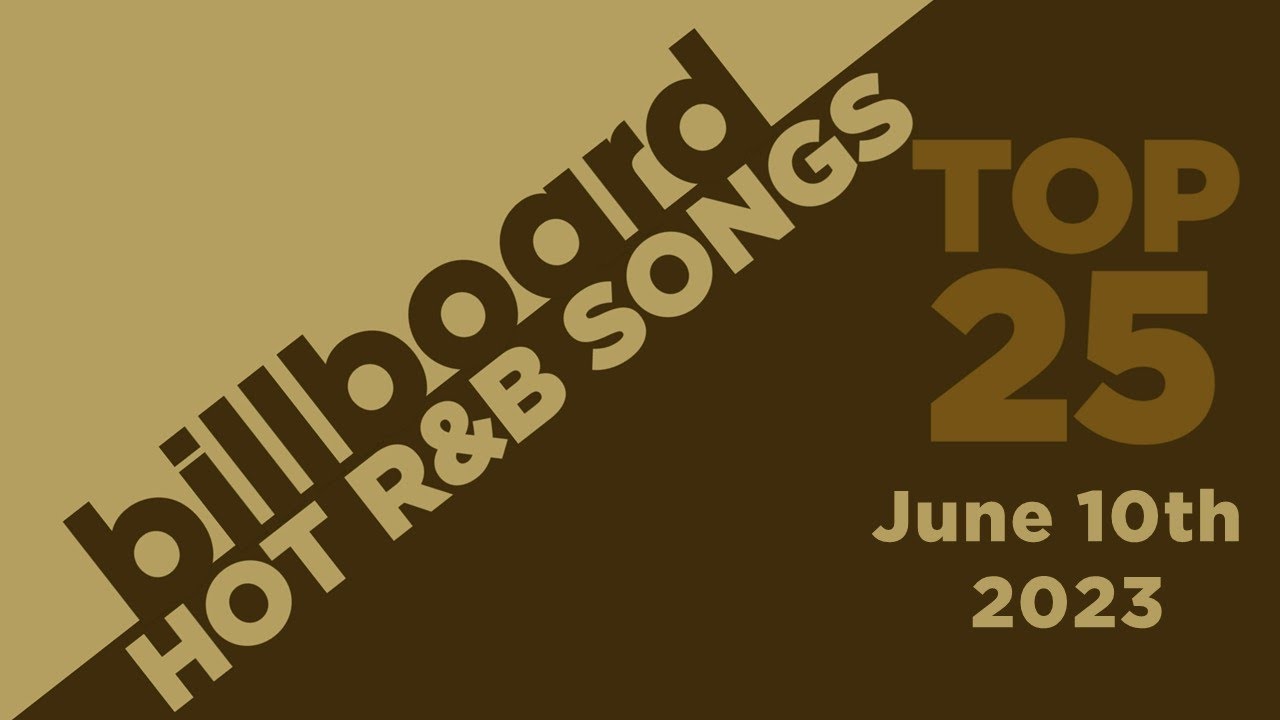 Billboard Hot RB Songs Top 25 June 10th 2023