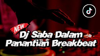 DJ SABA DALAM PANANTIAN BREAKBEAT (Luxica Remix )