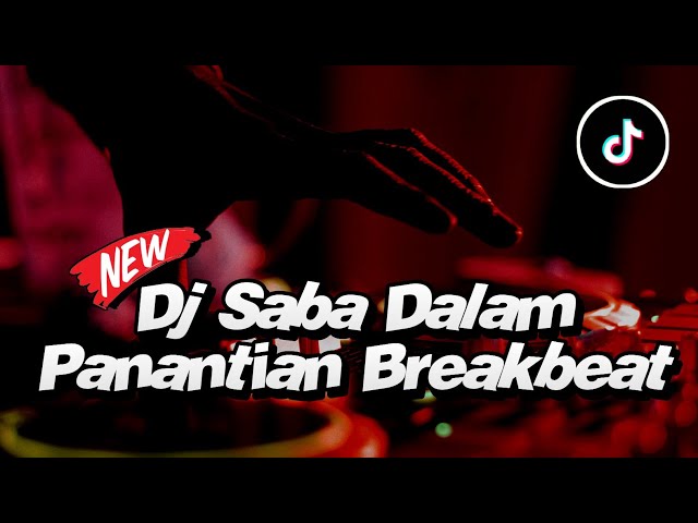 DJ SABA DALAM PANANTIAN BREAKBEAT (Luxica Remix Official) class=