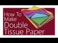 How To Make Double Tissue Origami Paper!