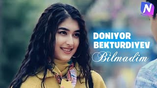 Doniyor Bekturdiyev- Bilmadim | Дониер Бектурдиев-Билмадим