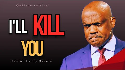 I'll Kill You || PR. Randy skeete @RandySkeete @whispersofSinai 