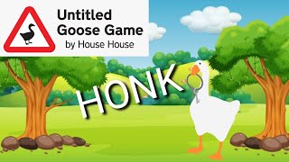 Being a Jerk in Untitled goose game