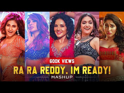 Ra Ra Reddy I am Ready Mashup feat. Sunny Leone, Samantha, Anjali, Keerthy Suresh, Regina & Anupama