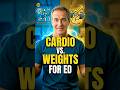 Cardio vs Weights for ED — Which Works Better?