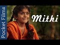 Short Film - Mithi | A lost little girl who never returned from the wilderness