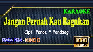 JANGAN PERNAH KAU RAGUKAN ll LV KARAOKE HD ll PANCE ll MERIAM BELINA ll NADA PRIA D=DO