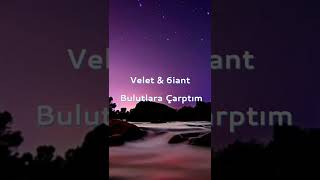 Velet & 6İant     Bulutlara Çarptım     #music #velet #müzik #relax #reels #romantic #musicvideo Resimi