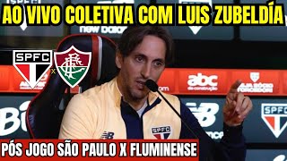 AO VIVO: COLETIVA COM LUIS ZUBELDÍA PÓS JOGO SÃO PAULO X FLUMINENSE / BRASILEIRÃO 2024