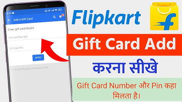 Flipkart me Gift card Kaise Add Kare | Gift card number and Pin Kaha Milta hai