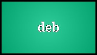 Deb Meaning Details
