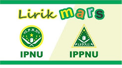 Lirik Lagu Mars IPNU dan IPPNU (Ikatan Pelajar Nahdlatul Ulama & Ikatan Pelajar Putri NU)  - Durasi: 5:30. 