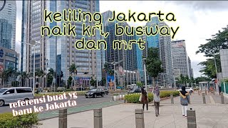 keliling Jakarta naik transportasi umum|mampir ke hutan kota GBK naik busway MRT