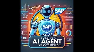 Build an AI Agent for SAP Purchase Orders with ChatGPT & UiPath Bots - Step-by-Step Tutorial!
