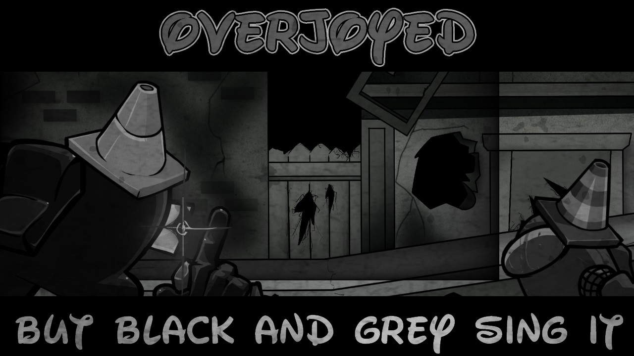 【FNF】Overrepoeted///Overjoyed But Black And Grey Sing it!