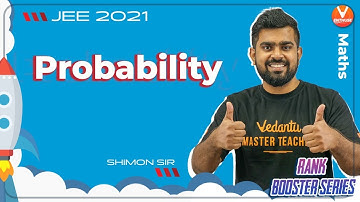 Probability JEE | Rank Booster 🚀 | JEE 2021 | JEE Maths | Vedantu JEE Enthuse English | Shimon Sir