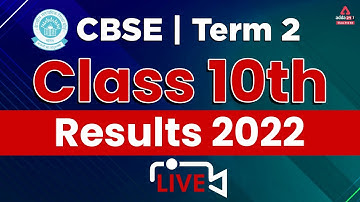 CBSE Class 10 Result 2022 Term 2 Live | Class 10th Result 2022 | CBSE Class 10 Result Live 2022