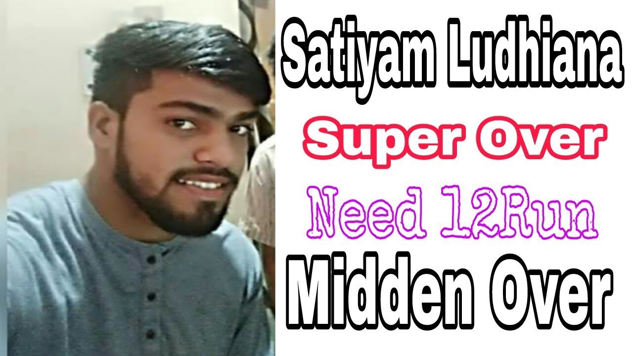 Satiyam ludhiana best super over bowling midden over target 12 Score