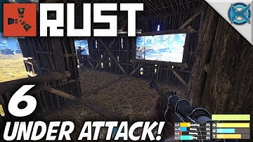 Rust | EP 6 | Under Attack! | Let