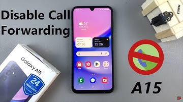 How To Disable Call Forwarding On Samsung Galaxy A15