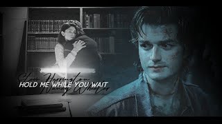 Steve & Nancy [Stranger Things (+4x07)] || Hold Me While You Wait