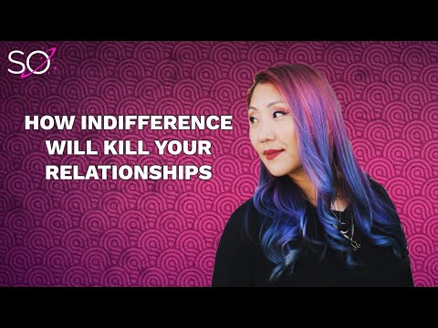 How Indifference Will Kill Your Relationships