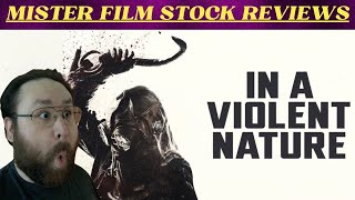 In a Violent Nature - Movie Review