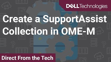 Create a SupportAssist Collection in OME-M