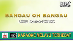 Bangau Oh Bangau | Karaoke l Minus One | Tanpa Vocal | Lirik Video HD  - Durasi: 2:41. 