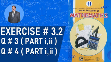 Book 11 NBF  Chapter # 3 Exercise # 3.2 Q# 3 ( PART i,ii ) & Q# 4 ( PARTS i,ii ) .