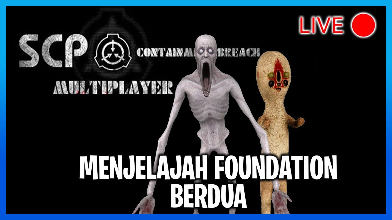 MENJELAJAH FOUNDATION SCP BERSAMA @ReyhanKurniawan !- SCP CB ...