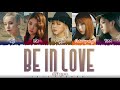 ITZY (있지) - 'BE IN LOVE' Lyrics [Color Coded_Han_Rom_Eng]