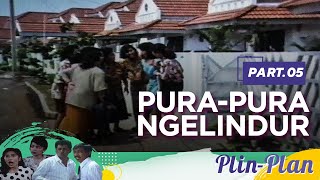Pura-Pura Ngelindur | Plin Plan Part 5