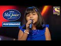Anjana's Mature Performance On "Pyar Manga Hai Tumhi Se" | Indian Idol Junior