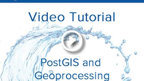 PostGIS Databases and Geoprocessing