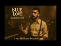 Elgrandetoto Blue Love Vintage Blues Version Maghrib Covers