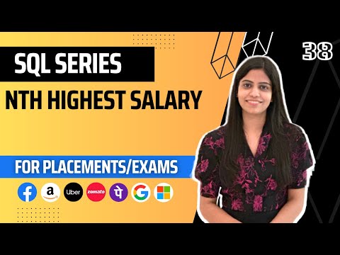 L38 : Nth Highest Salary in SQL | Complete SQL Course 2024 | Jobs | Placements