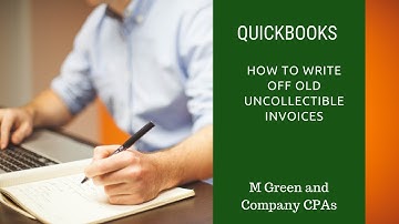 QuickBooks, How to Write Off Bad Debts