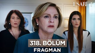 Esaret Dizisi 318. Bölüm Fragmanı (17 Nisan Çarşamba) @esaretdizisi ​